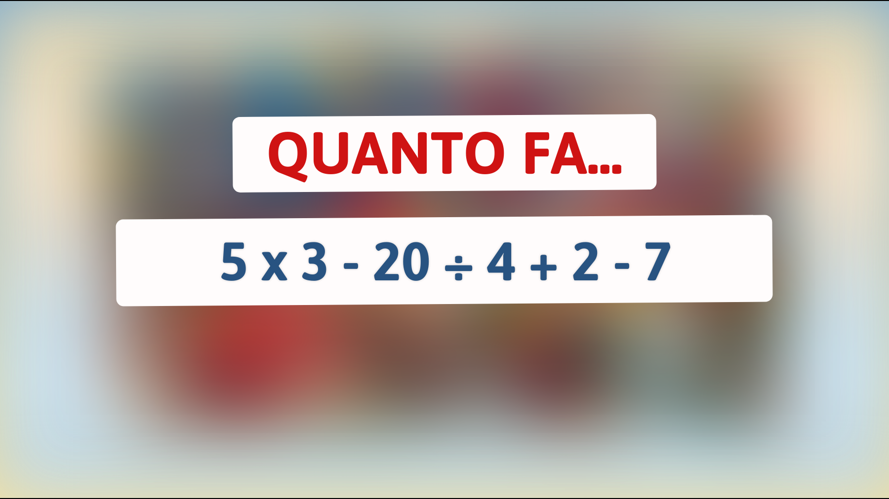 Sfida te stesso: solo il 1% riesce a risolvere questo enigma matematico! Sei tra i geni in grado di farlo?"